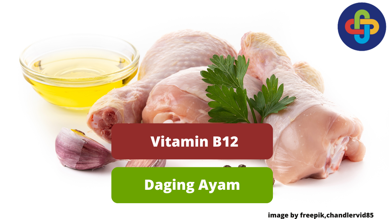 Kenali Vitamin B12 Pada Daging Ayam